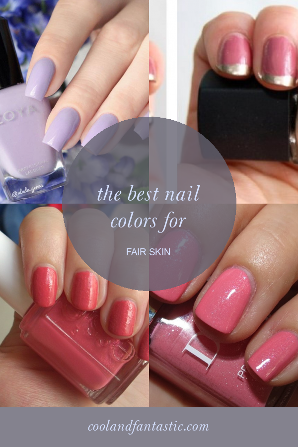 The Best Nail Colors for Fair Skin Home, Family, Style and Art Ideas